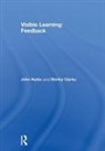 Shirley Clarke, Clarke Shirley, John Hattie, John (University of Melbourne) Clarke Hattie, Hattie John - Visible Learning: Feedback