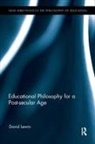 David Lewin, David (University of Strathclyde Lewin - Educational Philosophy for a Post-Secular Age