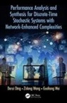 Derui Ding, Derui (Department of Control Science and Eng Ding, Derui Wang Ding, Zidong Wang, Wang Zidong, Guoliang Wei... - Performance Analysis and Synthesis for Discrete Time Stochastic