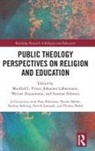 Manfred L. Lahnemann Pirner, Werner Haussmann, Haussmann Werner, Johannes Lahnemann, Lahnemann Johannes, Manfred L Pirner... - Public Theology Perspectives on Religion and Education