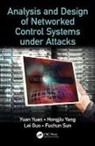 Lei Guo, Guo Lei, Fuchun Sun, Sun Fuchun, Hongjiu Yang, Yang Hongjiu... - Analysis and Design of Networked Control Systems Under Attacks