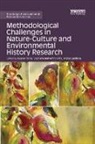 Jocelyn (University of Manitoba Thorpe, Jocelyn Rutherford Thorpe, Stephanie Rutherford, Rutherford Stephanie, L. Anders Sandberg, Sandberg L. Anders... - Methodological Challenges in Nature Culture and Environmental