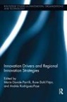 M. Davide (University of Duesto Parrilli, Rune Dahl Fitjar, M Davide Parrilli, M. Davide Parrilli, Andrés Rodriguez-Pose - Innovation Drivers and Regional Innovation Strategies