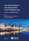 Robby Taerwe Caspeele, Robby Caspeele, Caspeele Robby, Dan Frangopol, Frangopol Dan, Luc Taerwe... - Life Cycle Analysis Assessment in Civil Engineering: Towards an
