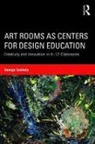 George Szekely, George (University of Kentucky Szekely, Szekely George - Art Rooms As Centers for Design Education