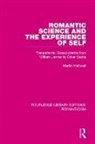 Martin Halliwell, HALLIWELL MARTIN - Romantic Science and the Experience of Self