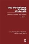 M A Crowther, M. A. Crowther, Crowther M. A. - Workhouse System 1834-1929
