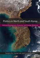 Yangmo Ku, Yangmo Lee Ku, Inyeop Lee, Jongseok Woo, Woo Jongseok - Politics in North and South Korea