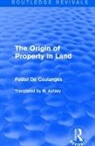 Fustel De Coulanges - Origin of Property in Land
