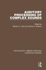 William A. Watson Yost, Charles S. Watson, Watson Charles S., William A. Yost, Yost William A. - Auditory Processing of Complex Sounds