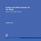 Jessica Parr - Forties and Fifties Fashion for the Stage