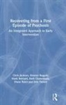 Eleanor Baggott, Mark Bernard, Bernard Mark, Ruth Clutterbuck, Chris Jackson, Chris (Mrc Biostatistics Unit Jackson... - Recovering From a First Episode of Psychosis