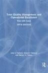 John S Oakland, John S. Oakland, John S. Oakland Oakland, Robert J Oakland, Robert J. Oakland, Oakland John S.... - Total Quality Management and Operational Excellence