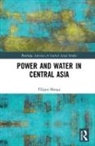 Filippo Menga, Filippo (The University of Reading Menga - Power and Water in Central Asia