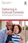 Jaipaul Roopnarine, Jaipaul L Roopnarine, Jaipaul Yildirim Roopnarine, Elif Dede Yildirim - Fathering in Cultural Contexts