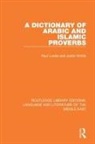 Paul Lunde, Paul (Paul Lunde Passed Away 9.8.16 Lunde, Paul Wintle Lunde, Lunde Paul, Justin Wintle - Dictionary of Arabic and Islamic Proverbs