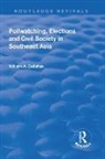 William A. Callahan, William A. (University of Manchester Callahan, Callahan William A. - Pollwatching, Elections and Civil Society in Southeast Asia