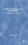 John Storey, John (University of Sunderland Storey, Storey John - Radical Utopianism and Cultural Studies