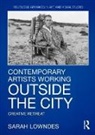 Sarah Lowndes, Lowndes Sarah - Contemporary Artists Working Outside the City