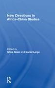 Chris (Lse Alden, Chris Alden, Alden Chris, Daniel Large, Large Daniel - New Directions in Africachina Studies