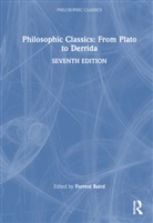 Forrest Baird, Forrest Baird - Philosophic Classics: From Plato to Derrida
