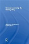 Michael Goldsby, Michael (Ball State University Goldsby, Goldsby Michael, Rob Mathews, Mathews Rob - Entrepreneurship the Disney Way