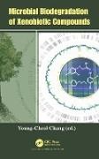 Young-Cheol Chang - Microbial Biodegradation of Xenobiotic Compounds