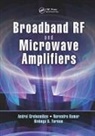 Andrei Grebennikov, Andrei (Microsemi Corporation Grebennikov, Narendra Kumar, Kumar Narendra, Binboga S. Yarman - Broadband Rf and Microwave Amplifiers