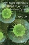 Ying Tan, Ying (Peking University Tan, Tan Ying - Anti-Spam Techniques Based on Artificial Immune System