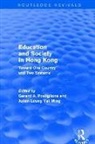 Gerard A Postiglione, Gerard A. Postiglione, Gerard A. (The University of Hong Kon Postiglione, Gerard A. Yat Ming Postiglione, Julian Leung Yat Ming - Education and Society in Hong Kong