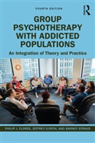Philip J. Flores, Philip J. Roth Flores, Flores Philip J., Jeffrey Roth, Roth Jeffrey, Barney Straus - Group Psychotherapy With Addicted Populations