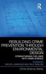 Rachel Ekblom Armitage, Rachel Armitage, Armitage Rachel, Paul Ekblom, Ekblom Paul - Rebuilding Crime Prevention Through Environmental Design
