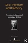 Murray Stein, Murray (International School for Analytical Stein - Soul: Treatment and Recovery