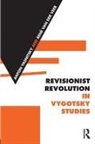 Anton (Independent Researcher Yasnitsky, René van der Veer, Anton Yasnitsky - Revisionist Revolution in Vygotsky Studies