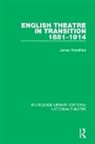 James Woodfield, Woodfield James - English Theatre in Transition 1881-1914