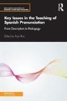 Rajiv (The University of Wisconsin-Madison Rao, Rajiv Rao, Rao Rajiv - Key Issues in the Teaching of Spanish Pronunciation