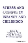 Tiffany M. Mccabe Field, Tiffany M. Field, Field Tiffany M., Philip Mccabe, Neil Schneiderman, Schneiderman Neil - Stress and Coping in Infancy and Childhood