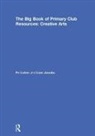 Lian Jacobs, Fe Luton, Fe Jacobs Luton - Big Book of Primary Club Resources: Creative Arts