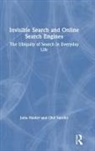 Jutta Haider, Jutta Sundin Haider, Olof Sundin - Invisible Search and Online Search Engines