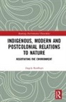 Angela Roothaan - Indigenous, Modern and Postcolonial Relations to Nature