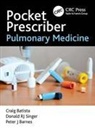 Peter J Barnes, Craig Batista, Craig (Imperial College and the Royal Bro Batista, Batista Craig, Donald RJ Singer - Pocket Prescriber Pulmonary Medicine