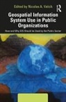 Nicolas A. Valcik, Nicolas A. (Researcher Valcik, Nicolas Dean Valcik, Denis Dean, Nicolas Valcik, Nicolas A. Valcik... - Geospatial Information System Use in Public Organizations
