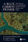 Lisamarie Crooks Windham-Myers, Stephen Crooks, Tiffany G. Troxler, Lisamarie Windham-Myers - Blue Carbon Primer