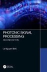 Le Nguyen Binh, Le Nguyen (Huawei Technologies Co. Binh, Binh Le Nguyen - Photonic Signal Processing, Second Edition