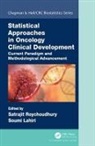 Satrajit Lahiri Roychoudhury, Soumi Lahiri, Satrajit Roychoudhury - Statistical Approaches in Oncology Clinical Development