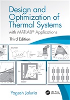 Yogesh Jaluria, Yogesh (Rutgers University Jaluria, Jaluria Yogesh - Design and Optimization of Thermal Systems, Third Edition