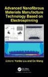 Yanbo (Wuhan Textile University Liu, Yanbo Wang Liu, Yanbo Liu, Ce Wang, Wang Ce - Advanced Nanofibrous Materials Manufacture Technology Based on