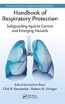 Leeann Yamamoto Racz, Robert M. Eninger, LeeAnn Racz, Racz LeeAnn, Dirk P. Yamamoto - Handbook of Respiratory Protection