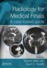 Edward (Bsc (Hons) Mbbs Mrcs Frcr Pgd (Sem Sellon, David Howlett, Edward Sellon, Sellon Edward - Radiology for Medical Finals