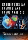 Ayman (University of Louisville El-Baz, Ayman El-Baz, El-Baz Ayman, Jasjit S. Suri, Suri Jasjit S. - Cardiovascular Imaging and Image Analysis